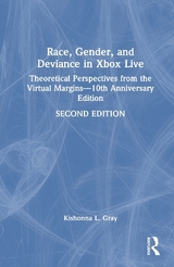 Race, Gender, and Deviance in Xbox Live - Gray, Kishonna L.