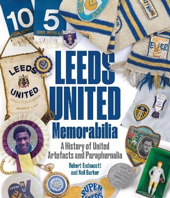 Leeds United Memorabilia - Robert Endeacott, Neil Barker