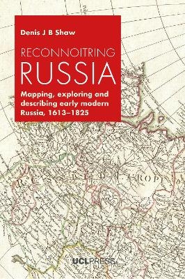 Reconnoitring Russia - Denis J. B. Shaw