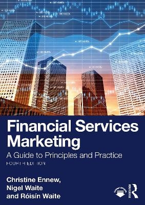 Financial Services Marketing - Christine Ennew, Nigel Waite, Róisín Waite