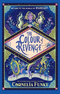 Inkheart 4: The Colour of Revenge HB - Cornelia Funke