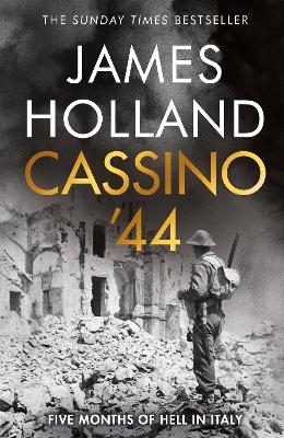 Cassino '44 - James Holland