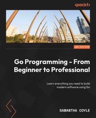 Go Programming - From Beginner to Professional - Samantha Coyle