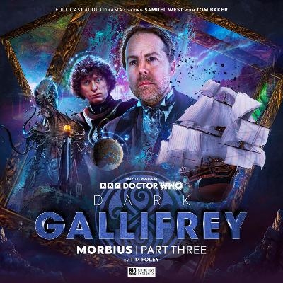 Dark Gallifrey: Morbius Part 3 - Tim Foley