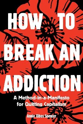 How to Break an Addiction - Annie Spencer