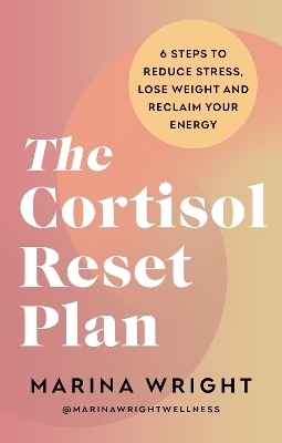 The Cortisol Reset Plan - Marina Wright