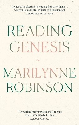 Reading Genesis - Marilynne Robinson