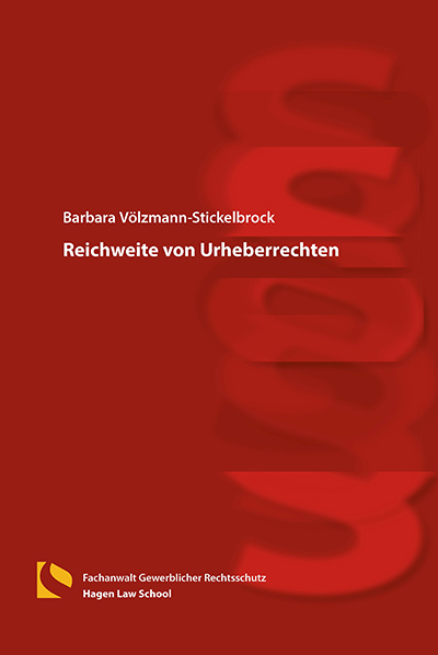 Reichweite von Urheberrechten - Barbara Völzmann-Stickelbrock