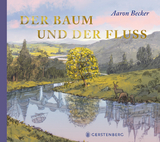 Der Baum und der Fluss - Aaron Becker