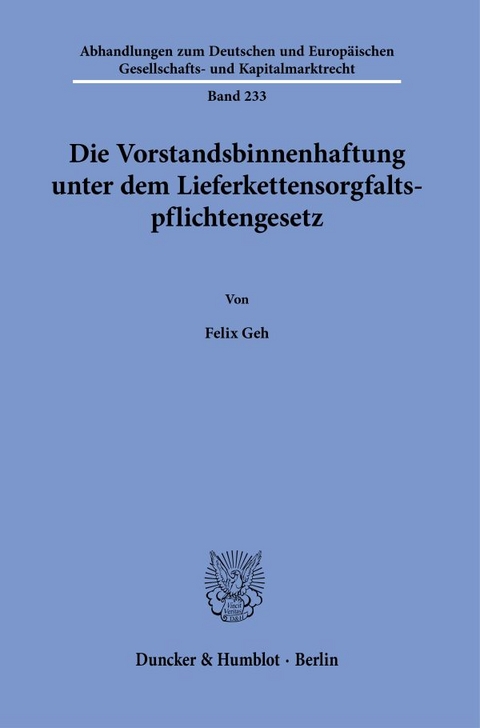 Die Vorstandsbinnenhaftung unter dem Lieferkettensorgfaltspflichtengesetz. - Felix Geh