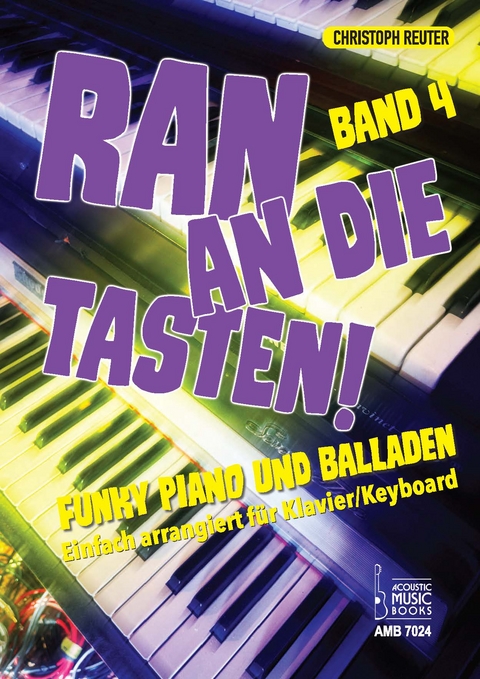 Ran an die Tasten. Band 4 - Christoph Reuter