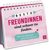 Beste Freundinnen sind schwer zu finden. Denn die allerbeste gehört bereits mir - 