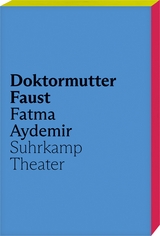 Doktormutter Faust - Fatma Aydemir