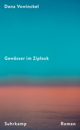 Gewässer im Ziplock - Dana Vowinckel