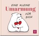 Eine kleine Umarmung für dich - 