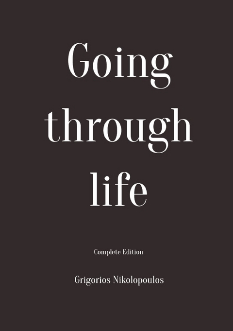 Going through life - Grigorios Nikolopoulos