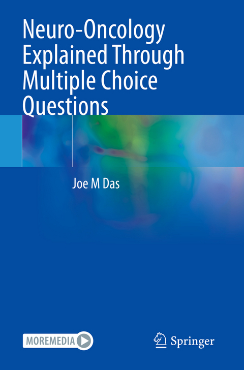 Neuro-Oncology Explained Through Multiple Choice Questions - Joe M Das