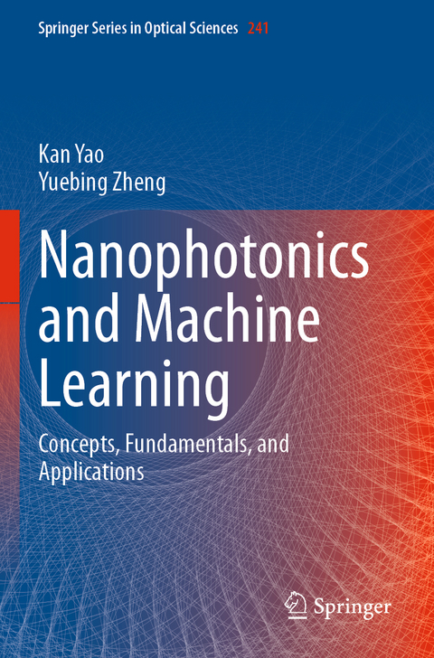 Nanophotonics and Machine Learning - Kan Yao, Yuebing Zheng