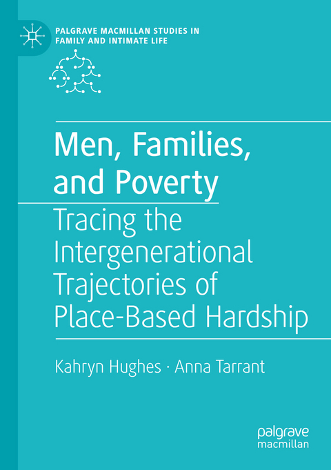 Men, Families, and Poverty - Kahryn Hughes, Anna Tarrant