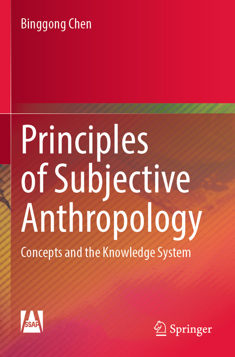 Principles of Subjective Anthropology - Binggong Chen