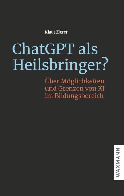 ChatGPT als Heilsbringer? - Klaus Zierer