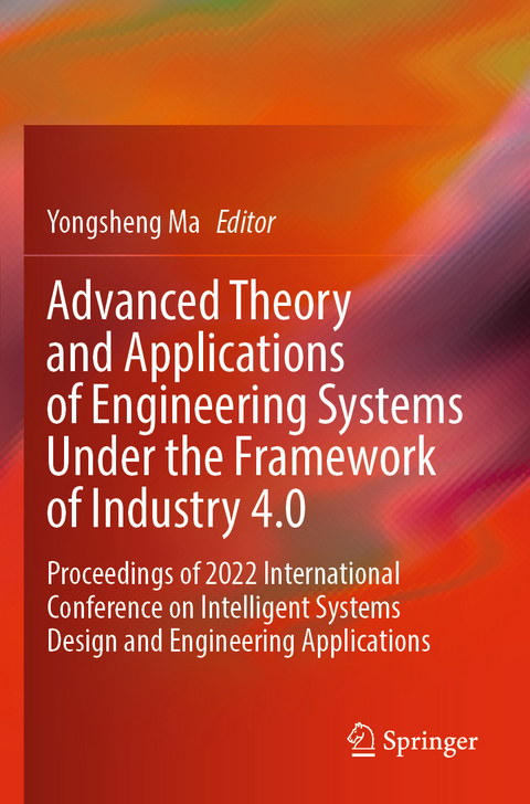 Advanced Theory and Applications of Engineering Systems Under the Framework of Industry 4.0 - 