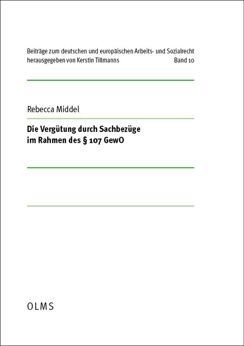 Die Vergütung durch Sachbezüge im Rahmen des § 107 GewO - Rebecca Middel