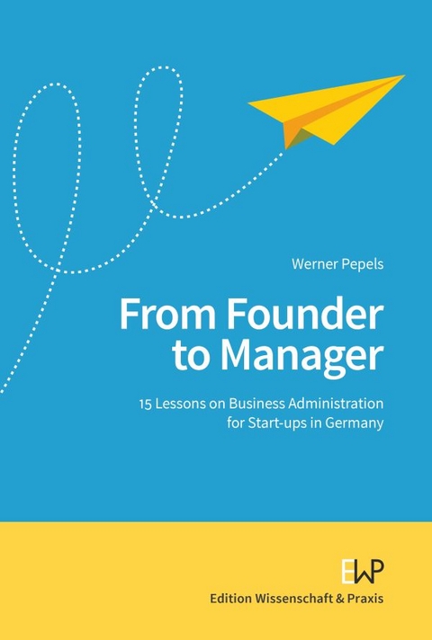 From Founder to Manager. - Werner Pepels