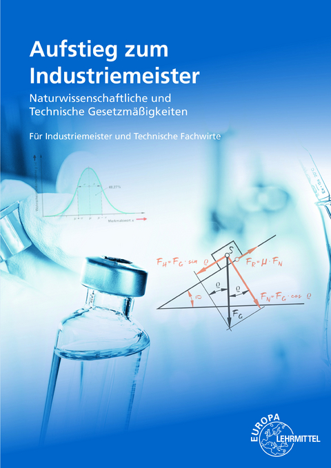 Aufstieg zum Industriemeister - Ewald Bach, Volker Menges, Thomas Rapp