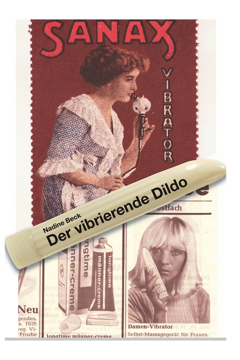 Der vibrierende Dildo - Nadine Beck