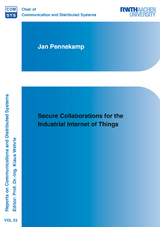 Secure Collaborations for the Industrial Internet of Things - Jan Pennekamp