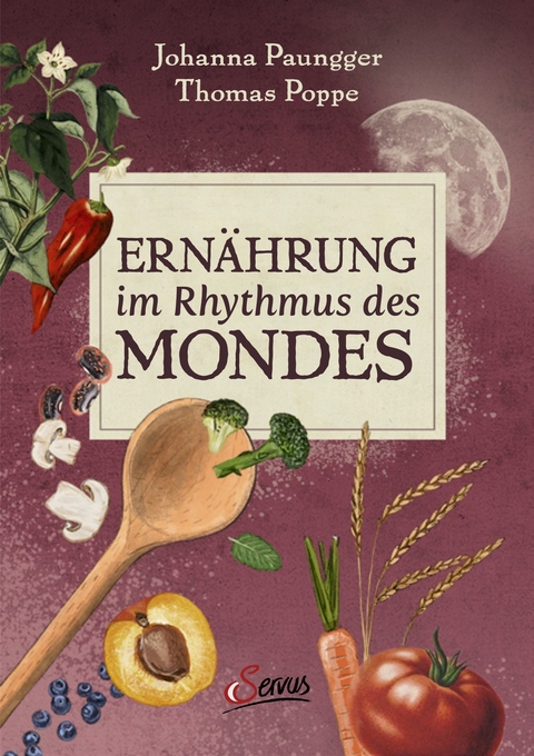 Ernährung im Rhythmus des Mondes - Johanna Paungger, Thomas Poppe