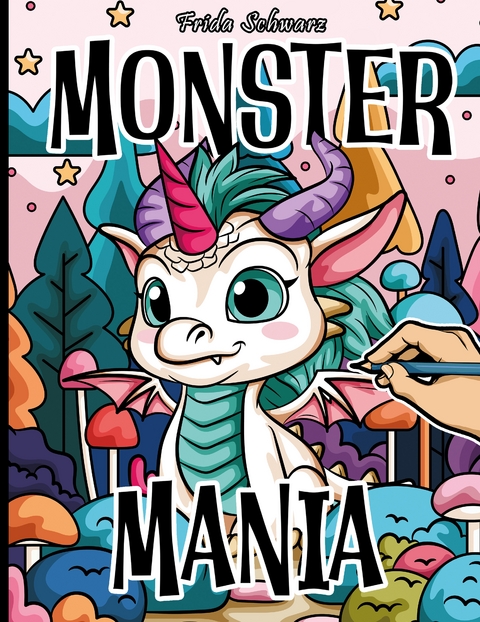 Monster Mania - Frida Schwarz