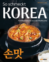 So schmeckt Korea - Monica Lee