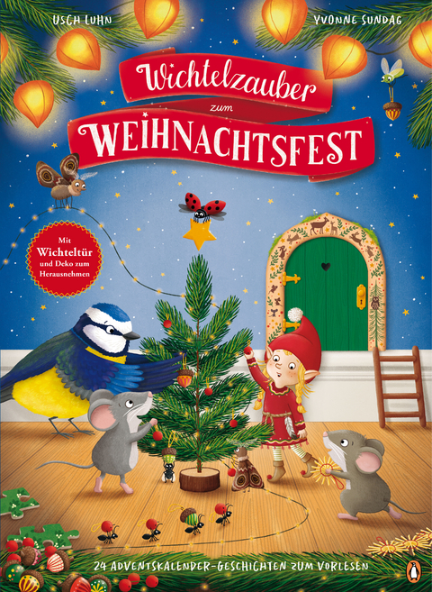 Wichtelzauber zum Weihnachtsfest - 24 Adventskalender-Geschichten zum Vorlesen - Usch Luhn