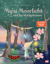 Mipsi Moorlicht und das Waldgeheimnis - Nina Blazon