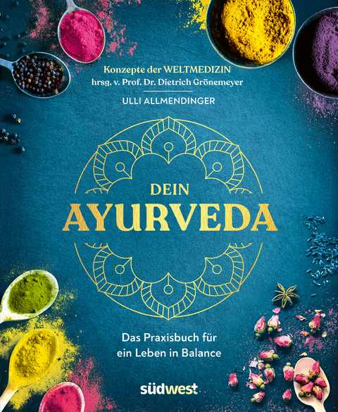 Dein Ayurveda - Ulli Allmendinger, Dietrich Grönemeyer