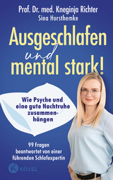 Ausgeschlafen und mental stark! - Kneginja Richter, Sina Horsthemke