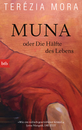 Muna oder Die Hälfte des Lebens - Terézia Mora