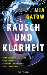 Rausch und Klarheit - Mia Gatow