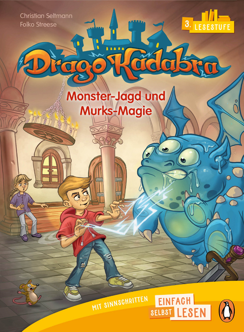 Penguin JUNIOR – Einfach selbst lesen: Drago Kadabra. Monster-Jagd und Murks-Magie (Lesestufe 3) - Christian Seltmann