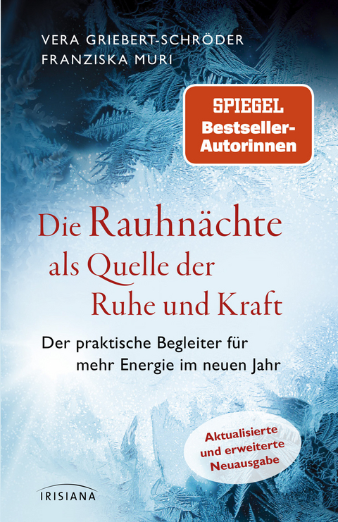 Die Rauhnächte als Quelle der Ruhe und Kraft - Vera Griebert-Schröder, Franziska Muri