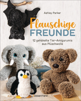 Flauschige Freunde. 12 gehäkelte Tier-Amigurumis aus Plüschwolle - Ashley Parker