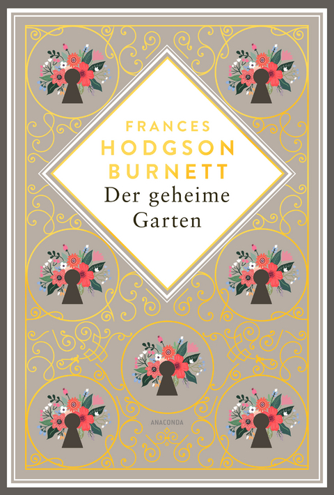 Frances Hodgson Burnett, Der geheime Garten. Schmuckausgabe mit Goldprägung - Frances Hodgson Burnett