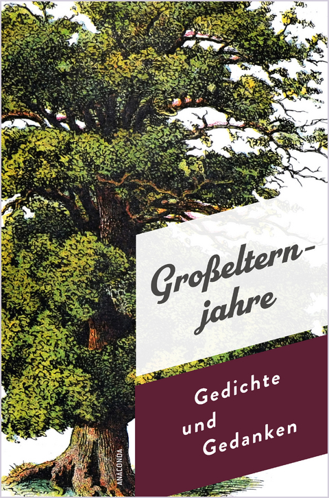 Großelternjahre. Gedichte und Gedanken - 