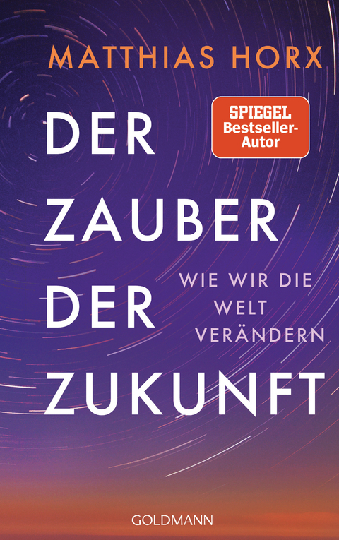 Der Zauber der Zukunft - Matthias Horx