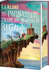 Mr. Parnassus’ Heim für magisch Begabte - T. J. Klune