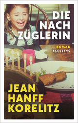 Die Nachzüglerin - Jean Hanff Korelitz