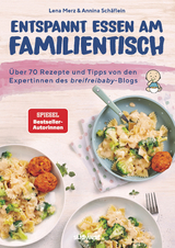 Entspannt essen am Familientisch - Lena Merz, Annina Schäflein