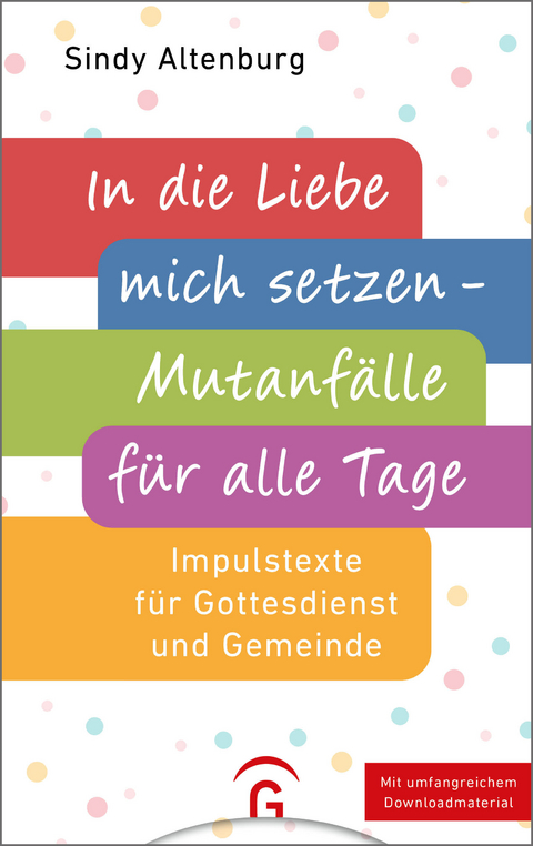 In die Liebe mich setzen - Mutanfälle für alle Tage - Sindy Altenburg